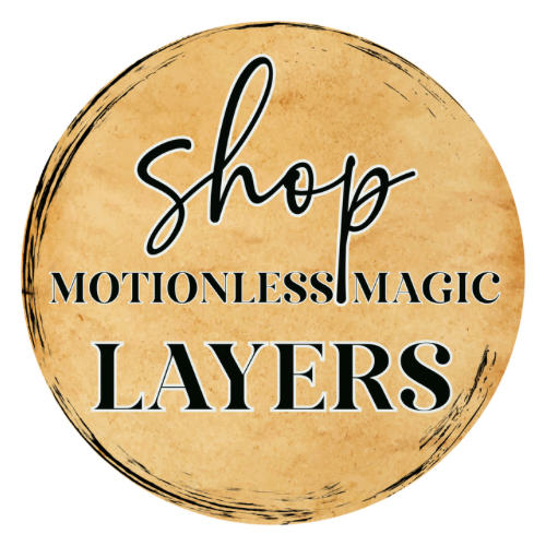 Motionless Magic Layers